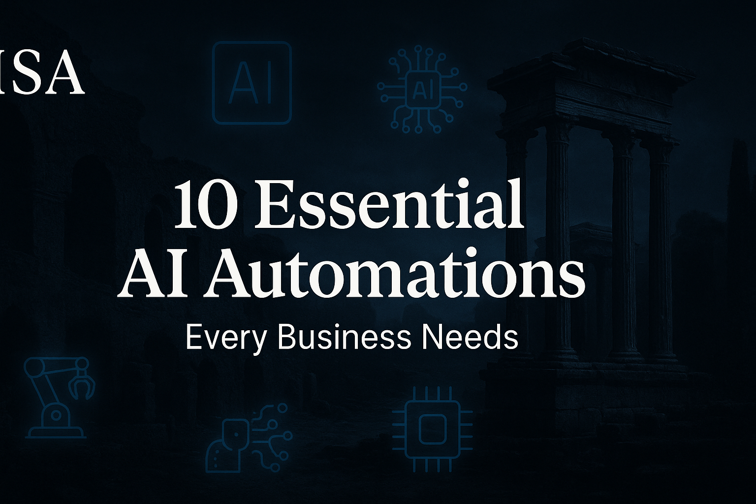 10 AI Automations Every Business Needs in 2025
